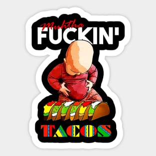 Muhtha Fuckin Tacos Sticker